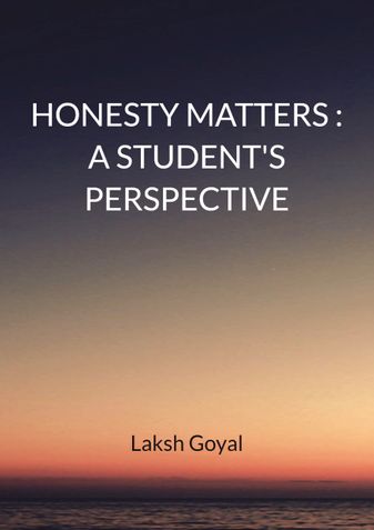 HONESTY MATTERS : A STUDENT'S PERSPECTIVE