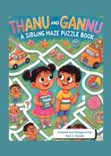 Thanu and Gannu - A Sibling Maze Puzzle Book