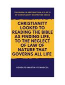 Christianity Looked to Reading the Bible as Finding Life, to the Neglect of Law of Nature that Governs All Life