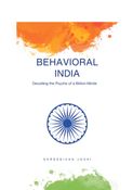 Behavioral India - Decoding the Psyche of a Billion Minds