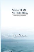 Weight of Witnessing