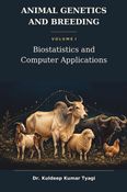 Animal Genetics and Breeding Volume I Biostatistics and Computer Applications