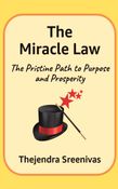 The Miracle Law - The Pristine Path to Purpose and Prosperity