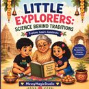 Little Explorers:Science Behind Traditions