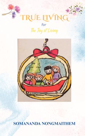 True Living for The Joy Of Living