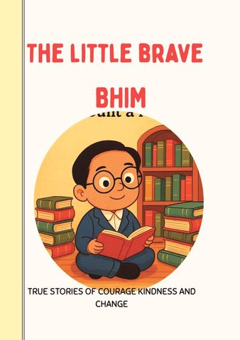 The Little brave Bhim (Stories of Dr. B.R Ambedkar)