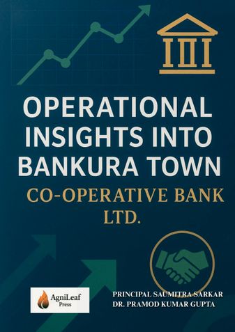 OPERATIONAL INSIGHTS INTO BANKURA TOWN CO-OPERATIVE BANK LTD