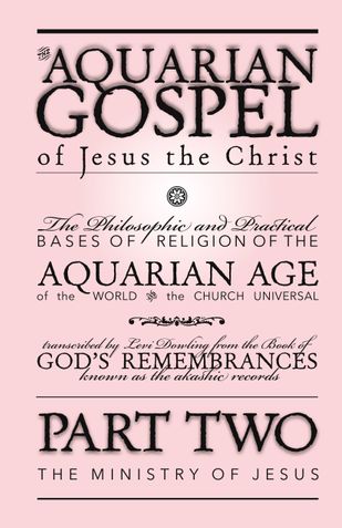 The Aquarian Gospel Part Two