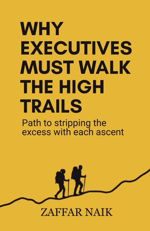 Why executives must walk the high trails
