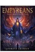 Empyreans When Immortality Ends