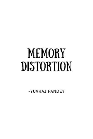 Memory Distortion