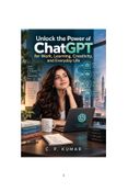 Unlock the Power of ChatGPT for Work, Learning, Creativity, and Everyday Life