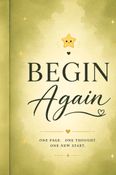 Begin Again: A Daily Diary for Reflection,Growth & New Beginnings