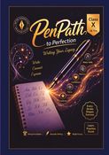 PenPath to Perfection Class 10 Writing Your Legacy
