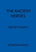 THE ANCIENT HEROES