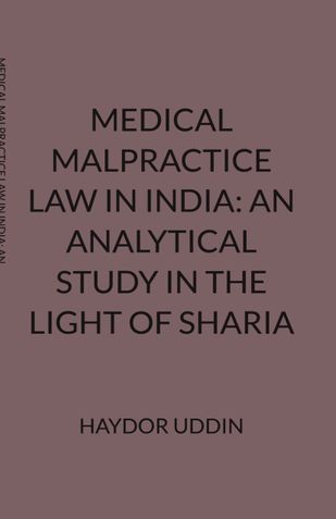 MEDICAL MALPRACTICE LAW: AN ANALYTICAL  STUDY IN THE LIGHT OF SHARĪʿA