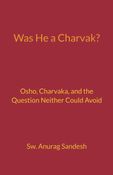 Was he a charvak?