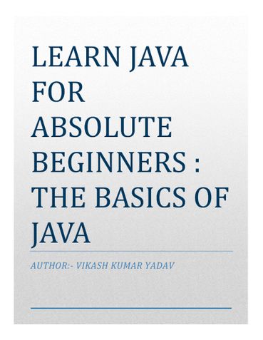 LEARN JAVA FOR ABSOLUTE BEGINNERS
