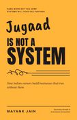 Jugaad Is Not a System