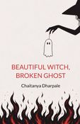 Beautiful Witch, Broken Ghost