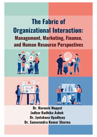 The Fabric of Organizational Interaction: Management, Marketing, Finance, and Human Resource Perspectives