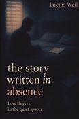 The Story Written In Absence