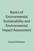 Basics of Environment Sustainability and Environmental Impact Assessment