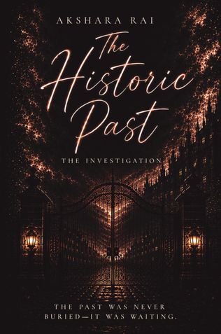 The Historic Past-I: The past was never buried—it was waiting.