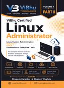 Linux System Administration Volume 1 Part II  Foundation to Enterprise Linux