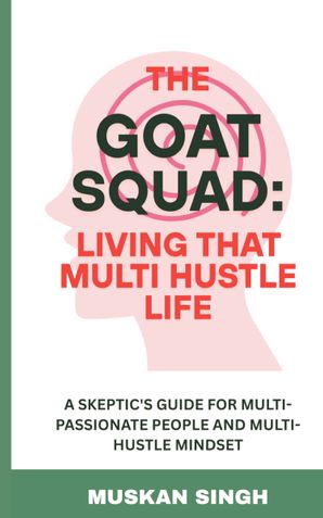 The GOAT Squad: Living That Multi Hustle Life