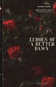 Echoes Of a Better Dawn