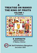 A TREATISE ON MANGO THE KING OF FRUITS- VOLUME 1 (2nd edition)