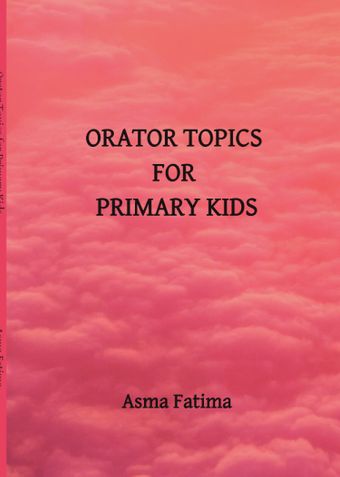 Orator Topics for Primary Kids