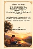 THE STUDENT GITA: MASTER YOURSELF (VOLUME 2A)