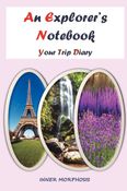 An Explorer’s Notebook: Your Trip Diary