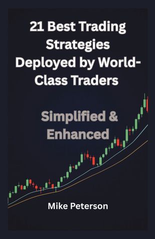 21 Best Trading Strategies Deployed by World-Class Traders – Simplified & Enhanced