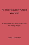 As The Heavely Angels Worship