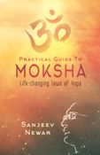 Practical Guide to Moksha