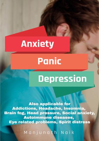 Anxiety, Panic, Depression, Addiction