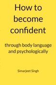 How to become confident: through body language and psychologically
