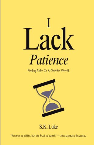 I Lack Patience