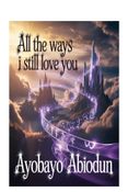 All the Ways I Still Love You