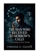 THE MAN WHO RECEIVED TOMORROW'S CALLS
