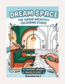 DREAM SPACE the junior architect colouring studio