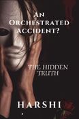 An Orchestrated Accident? Part 2