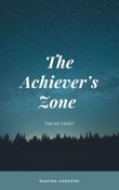 The Achiever’s Zone