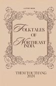 Folktales Of Northeast India