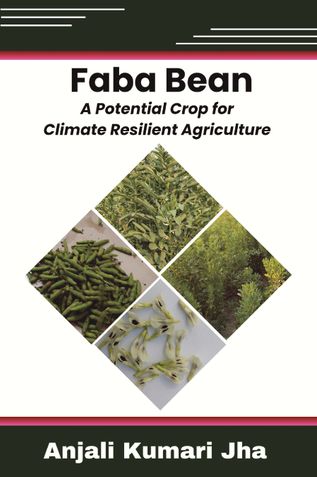 Faba Bean: A Potential Crop for Climate Resilient Agriculture