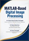 MATLAB-Based Digital Image Processing