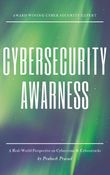Cybersecurity Awarness: A Real-World Perspective on Cybercrime & Cyberattacks